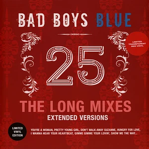 Bad Boys Blue - 25 - The Long Mixes Red Vinyl Edtion