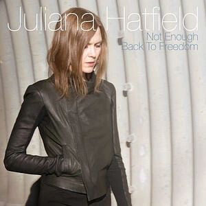 Juliana Hatfield - Not Enough Back To Freedom Turquoise Vinyl Edition