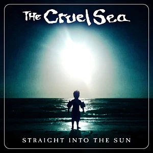 Cruel Sea - Straight Into The Sun Black Vinyl Edition