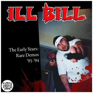 Ill Bill - The Early Years: Rare Demos '91-'94