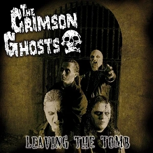 The Crimson Ghosts - Leaving The Tomb w/ Bonus Tracks