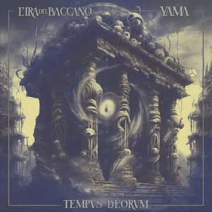 L'ira Del Baccano / Yama - Tempus Deorum Colored Vinyl Edition