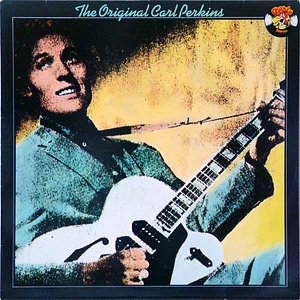 Carl Perkins - The Original Carl Perkins