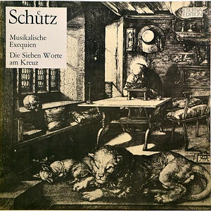 Heinrich Schütz - Dresdner Kreuzchor, Rudolf Mauersberger, Peter Schreier, Theo Adam, Rolf Apreck, Hans-Joachim Rotzsch - Musikalische Exequien - Die Sieben Worte Am Kreuz