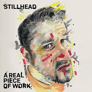 Stillhead - A Real Piece Of Work