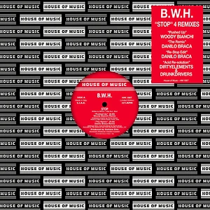 B.W.H. - Stop - 4 Remixes