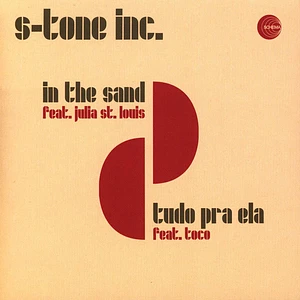 S-Tone Inc. - In The Sand / Tudo Pra Ela