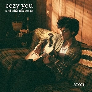 Aron! - Cozy You And Other Nice Songs
