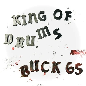 Buck 65 - King Of Drums Deluxe Edition