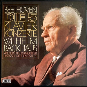 Ludwig van Beethoven, Wiener Philharmoniker, Hans Schmidt-Isserstedt, Wilhelm Backhaus - Die 5 Klavierkonzerte