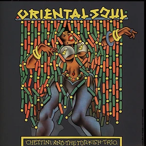 Chettini And The Turkish Trio - Oriental Soul