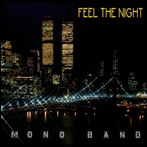 Mono Band - Feel The Night
