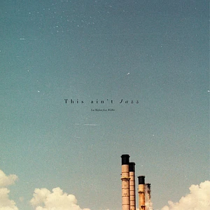 Lui Mafuta - This Ain't Jazz Feat. Weiller