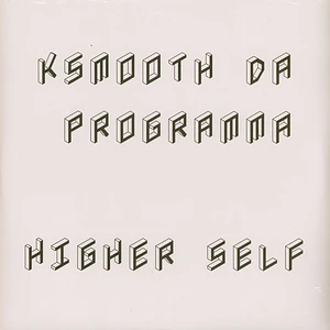 KSmooth Da Programma - Higher Self