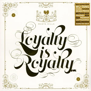 Masta Killa - Loyalty Is Royalty