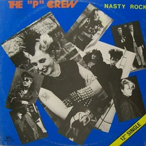 The P Crew - Nasty Rock