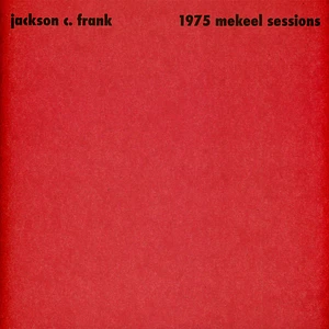 Jackson C. Frank - 1975 Mekeel Sessions