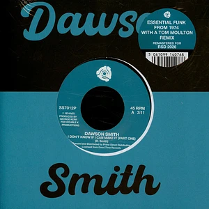 Dawson Smith - I Don't Know If I Can Make It (Part 1 & 2) (Including Tom Moulton Remix) Record Store Day 2026 Edition
