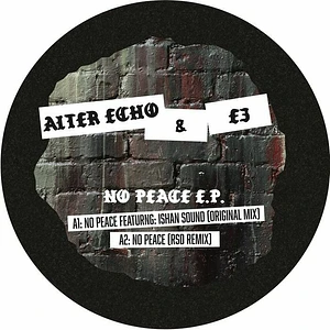 Alter Echo / E3 - No Peace EP