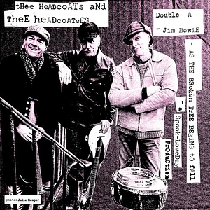 Thee Headcoats & Thee Headcoatees - Jim Bowie As The Broken Tree Begins To Fall