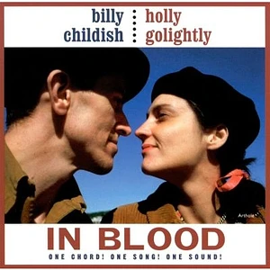 Billy Childish & Holly Golightly - In Blood One Chord! One Song! One Sound!