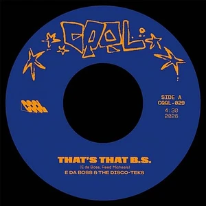 E Da Boss & The Disco-Teks - That's The B.S. / Get Down Feat Sizmo (Lips & Rhythm)