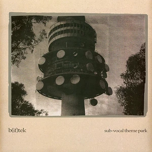 B(if)tek - Sub-Vocal Theme Park