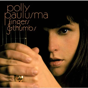Polly Paulusma - Fingers & Thumbs