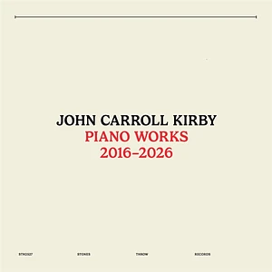 John Carroll Kirby - Piano Works 2016-2026