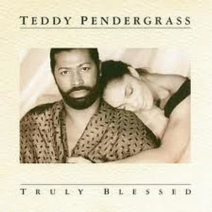 Teddy Pendergrass - Truly Blessed