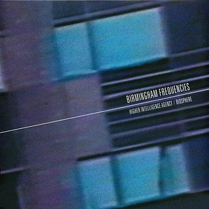 Higher Intelligence Agency & Biosphere - Birmingham Frequencies