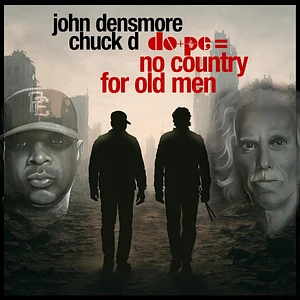Dope (Chuck D & John Densmore) - No Country For Old Men