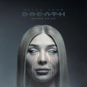 Catch Your Breath - Shame On Me