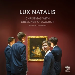 Dresdner Kreuzchor - Lux Natalis - Christmas With Dresdner Kreuzchor
