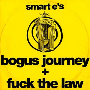 Smart E's - Bogus Journey / Fuck The Law (Rebuilt & Remastered)