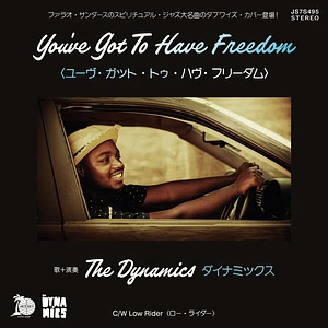 The Dynamics - You've Got To Have Freedom / Low Rider