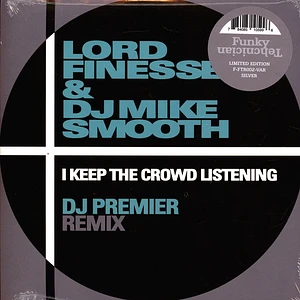 Lord Finesse - I Keep The Crowd Listening (DJ Premier Remix) HHV Exclusive Silver Vinyl Edition