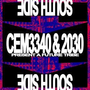 Cem3340 & 2030 Presents A Future Tribe - South Side