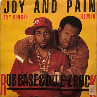 Rob Base & DJ E-Z Rock - Joy And Pain (Remix)