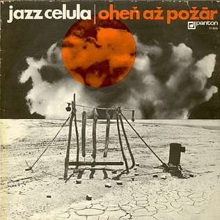 Jazz Celula - Oheň Až Požár