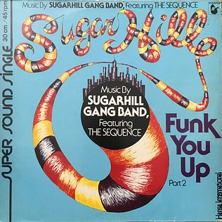 Sugarhill Gang Band Featuring The Sequence - Funk You Up, Part 2