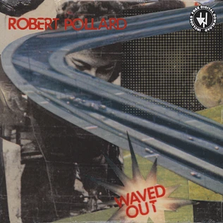 Robert Pollard - Waved Out