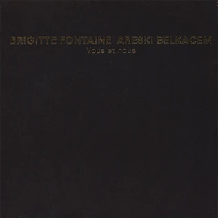 Brigitte Fontaine & Areski Belkacem - Vous Et Nous