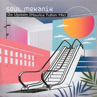 Soul Mekanik - Go Upstairs / Echo Beach Record Store Day 2019 Edition