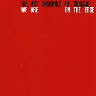 Art Ensemble Of Chicago - We Are On The Edge: A 50th Anniversary Celebration
