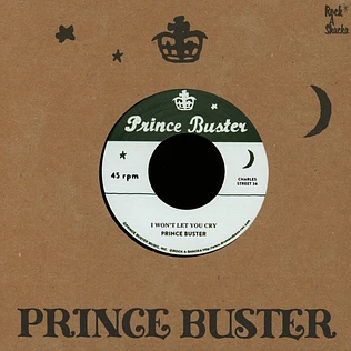 Prince Buster - I Won't Let You Cry / I'm Sorry