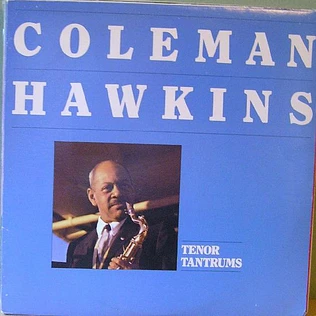 Coleman Hawkins - Tenor Tantrums