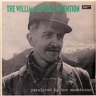 The William Loveday Intention - Paralysed By The Mountains