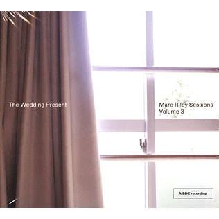 The Wedding Present - Marc Riley Sessions Volume 3