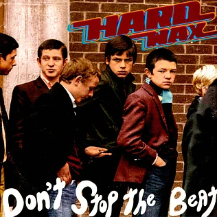 Hard Wax - Don't Stop The Beat